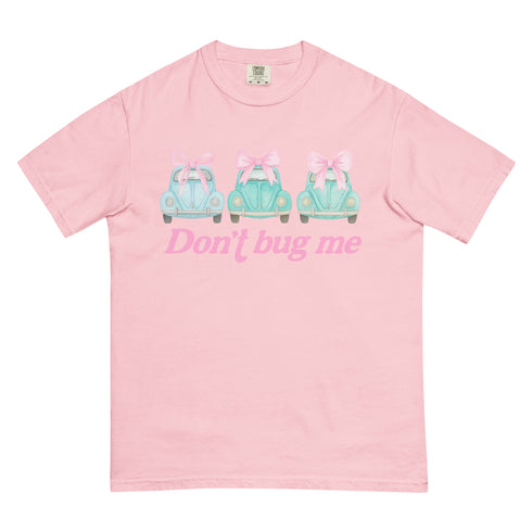 Don't Bug Me T-Shirt