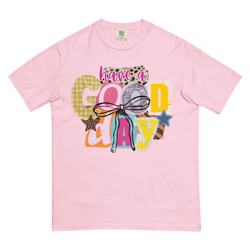 Have a Good Day Shirt