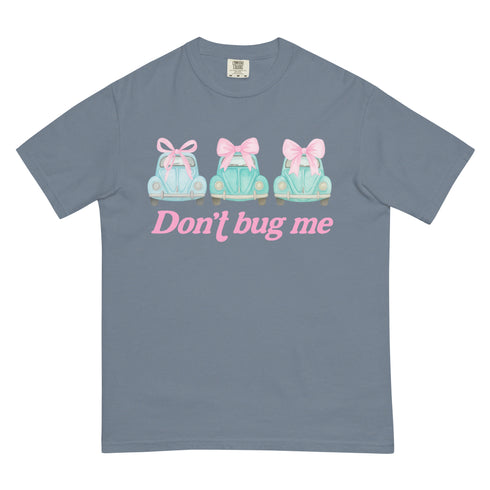 Don't Bug Me T-Shirt