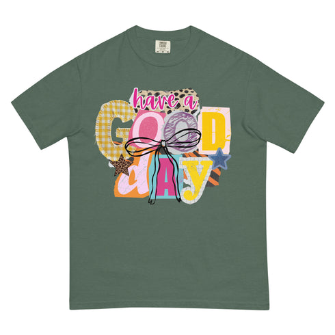 Have a Good Day Shirt