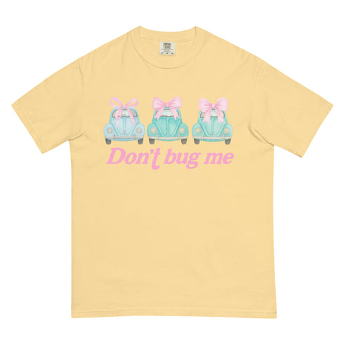 Don't Bug Me T-Shirt