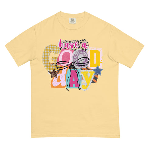 Have a Good Day Shirt