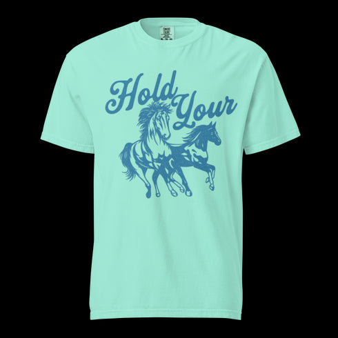 Hold Your Horses Shirt