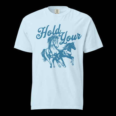Hold Your Horses Shirt