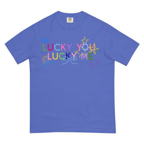 Lucky You, Lucky Me Comfort Colors