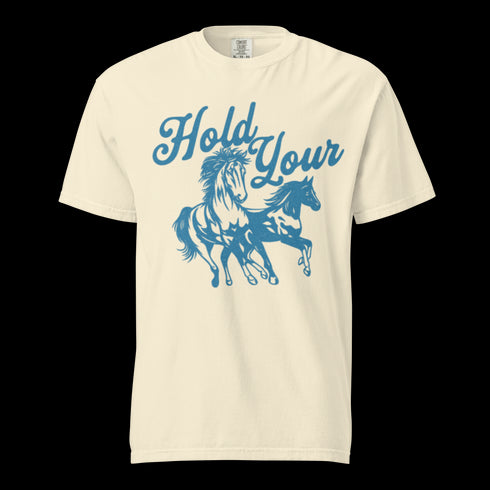 Hold Your Horses Shirt