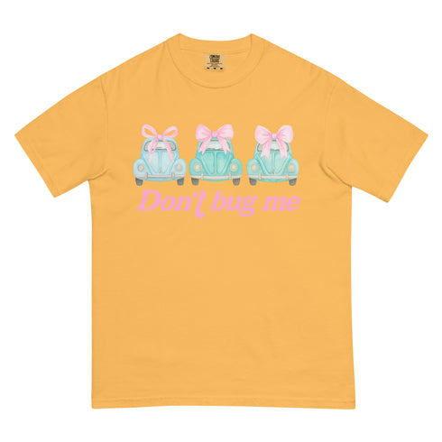Don't Bug Me T-Shirt
