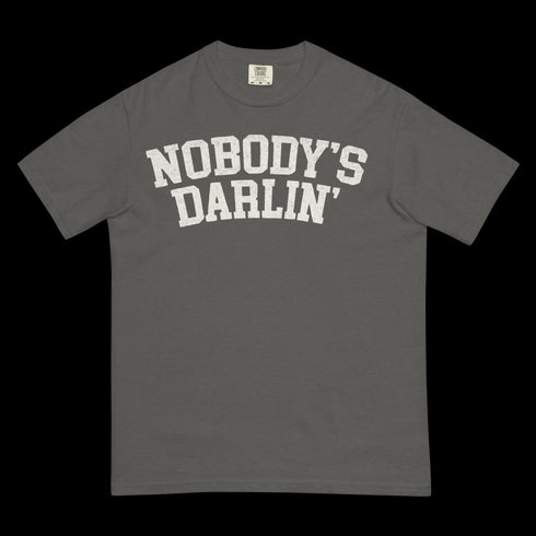 Nobody's Darlin' Shirt