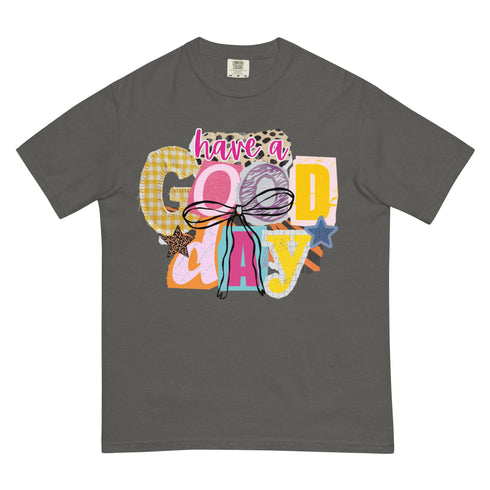 Have a Good Day Shirt