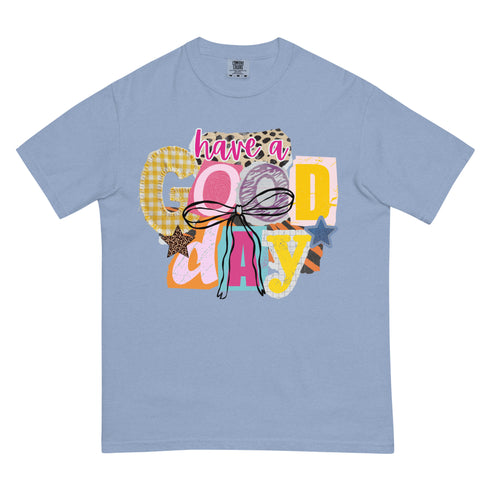 Have a Good Day Shirt