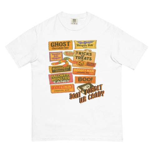 Don't Forget Your Candy shirt,