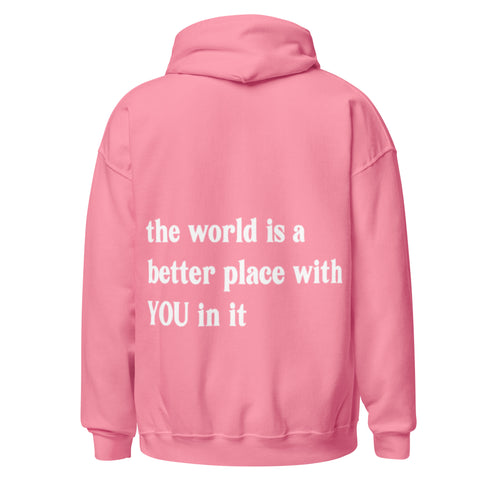 The World is a Better Place Hoodie