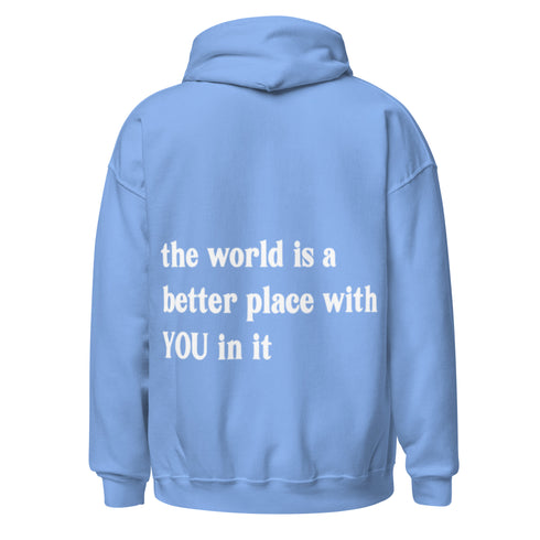 The World is a Better Place Hoodie