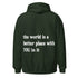 The World is a Better Place Hoodie