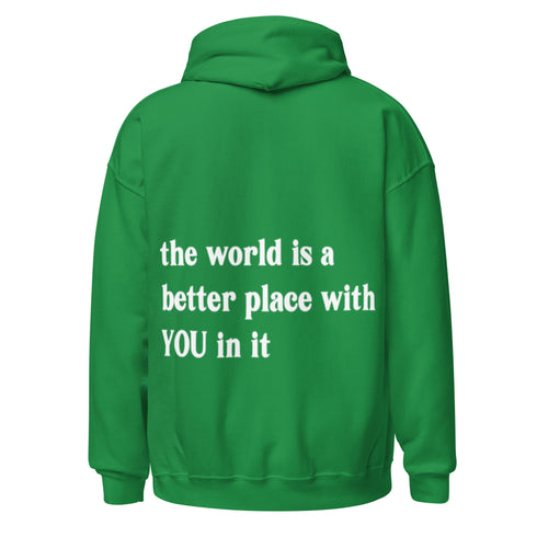 The World is a Better Place Hoodie