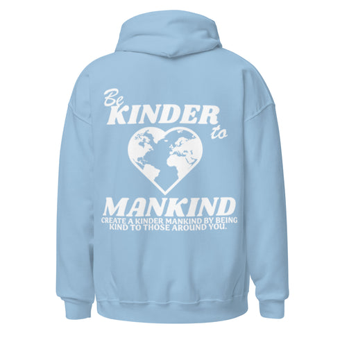 Be Kinder to Mankind Hoodie