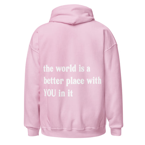 The World is a Better Place Hoodie