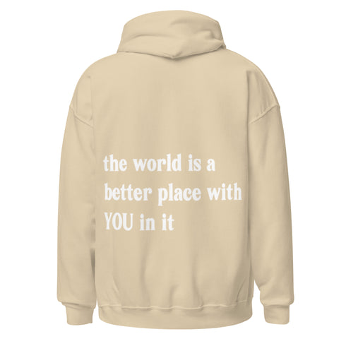 The World is a Better Place Hoodie