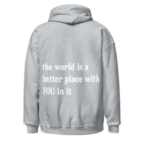 The World is a Better Place Hoodie
