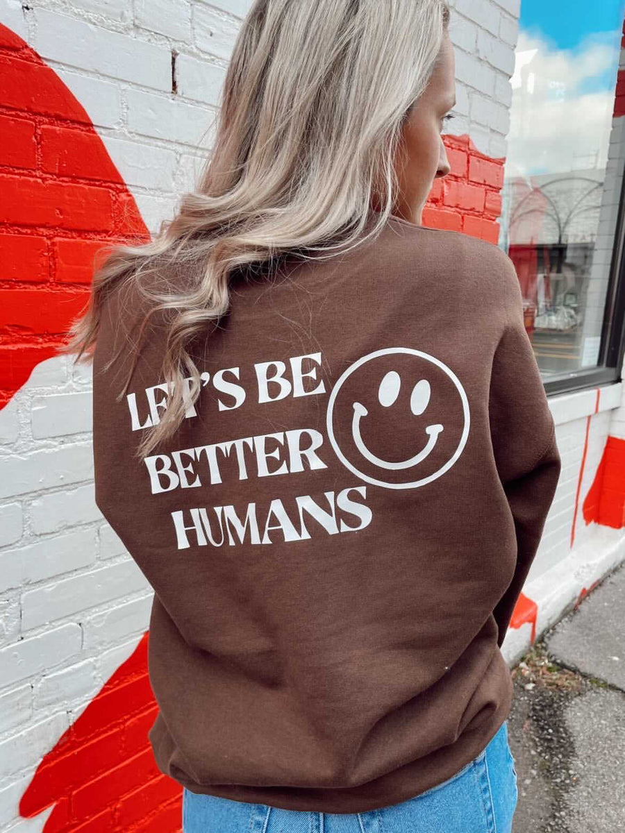 Let s Be Better Humans Cutting Creative Apparel